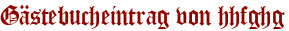 Gästebucheintrag von hhfghg