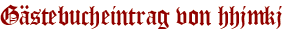 Gästebucheintrag von hhjmkj