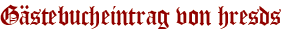 Gästebucheintrag von hresds