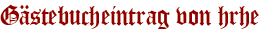 Gästebucheintrag von hrhe
