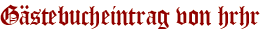 Gästebucheintrag von hrhr