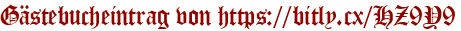 Gästebucheintrag von https://bitly.cx/HZ9Y9