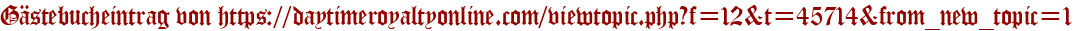 Gästebucheintrag von https://daytimeroyaltyonline.com/viewtopic.php?f=12&amp;amp;amp;t=45714&amp;amp;amp;from_new_topic=1