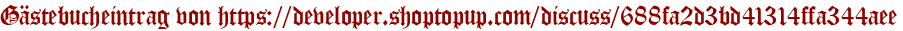 Gästebucheintrag von https://developer.shoptopup.com/discuss/688fa2d3bd41314ffa344aee