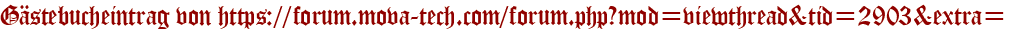Gästebucheintrag von https://forum.mova-tech.com/forum.php?mod=viewthread&tid=2903&extra=