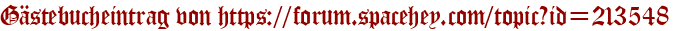 Gästebucheintrag von https://forum.spacehey.com/topic?id=213548