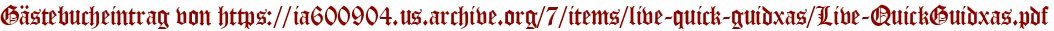 Gästebucheintrag von https://ia600904.us.archive.org/7/items/live-quick-guidxas/Live-QuickGuidxas.pdf