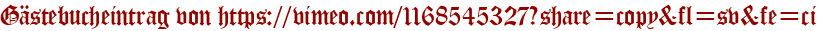 Gästebucheintrag von https://vimeo.com/1168545327?share=copy&fl=sv&fe=ci