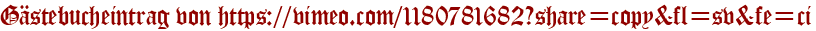 Gästebucheintrag von https://vimeo.com/1180781682?share=copy&fl=sv&fe=ci