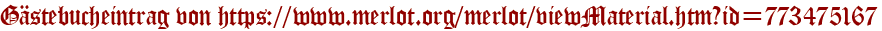 Gästebucheintrag von https://www.merlot.org/merlot/viewMaterial.htm?id=773475167