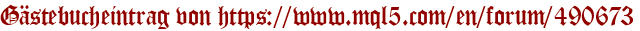 Gästebucheintrag von https://www.mql5.com/en/forum/490673