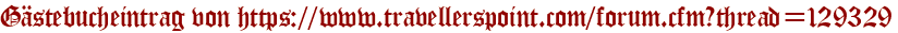 Gästebucheintrag von https://www.travellerspoint.com/forum.cfm?thread=129329