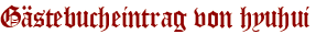 Gästebucheintrag von hyuhui