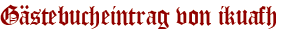 Gästebucheintrag von ikuafh