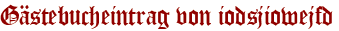 Gästebucheintrag von iodsjiowejfd