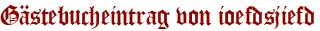 Gästebucheintrag von ioefdsjiefd