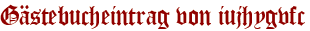 Gästebucheintrag von iujhygvfc