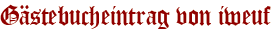 Gästebucheintrag von iweuf