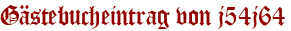 Gästebucheintrag von j54j64