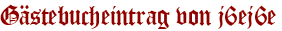 Gästebucheintrag von j6ej6e