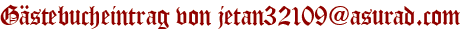 Gästebucheintrag von jetan32109@asurad.com