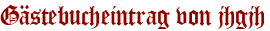 Gästebucheintrag von jhgjh