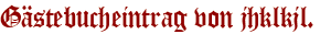 Gästebucheintrag von jhklkjl.