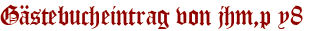 Gästebucheintrag von jhm,p y8