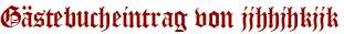 Gästebucheintrag von jjhhjhkjjk