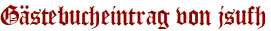 Gästebucheintrag von jsufh