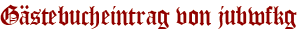 Gästebucheintrag von jubwfkg