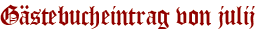Gästebucheintrag von julij