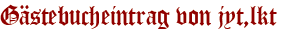 Gästebucheintrag von jyt,lkt