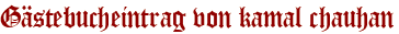 Gästebucheintrag von kamal chauhan