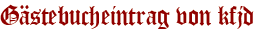 Gästebucheintrag von kfjd