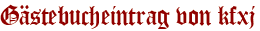 Gästebucheintrag von kfxj