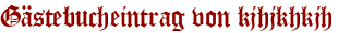 Gästebucheintrag von kjhjkhkjh