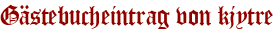 Gästebucheintrag von kjytre