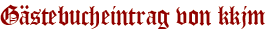 Gästebucheintrag von kkjm