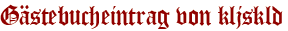 Gästebucheintrag von kljskld