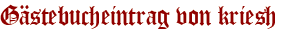 Gästebucheintrag von kriesh