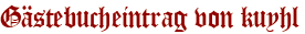 Gästebucheintrag von kuyhl