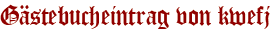 Gästebucheintrag von kwefj