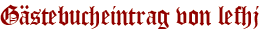 Gästebucheintrag von lefhj