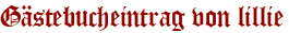 Gästebucheintrag von lillie