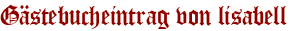 Gästebucheintrag von lisabell