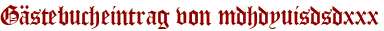 Gästebucheintrag von mdhdyuisdsdxxx