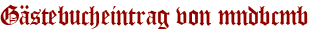 Gästebucheintrag von mndbcmb
