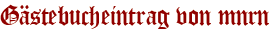 Gästebucheintrag von mnrn