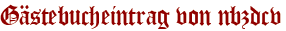 Gästebucheintrag von nbzdcv